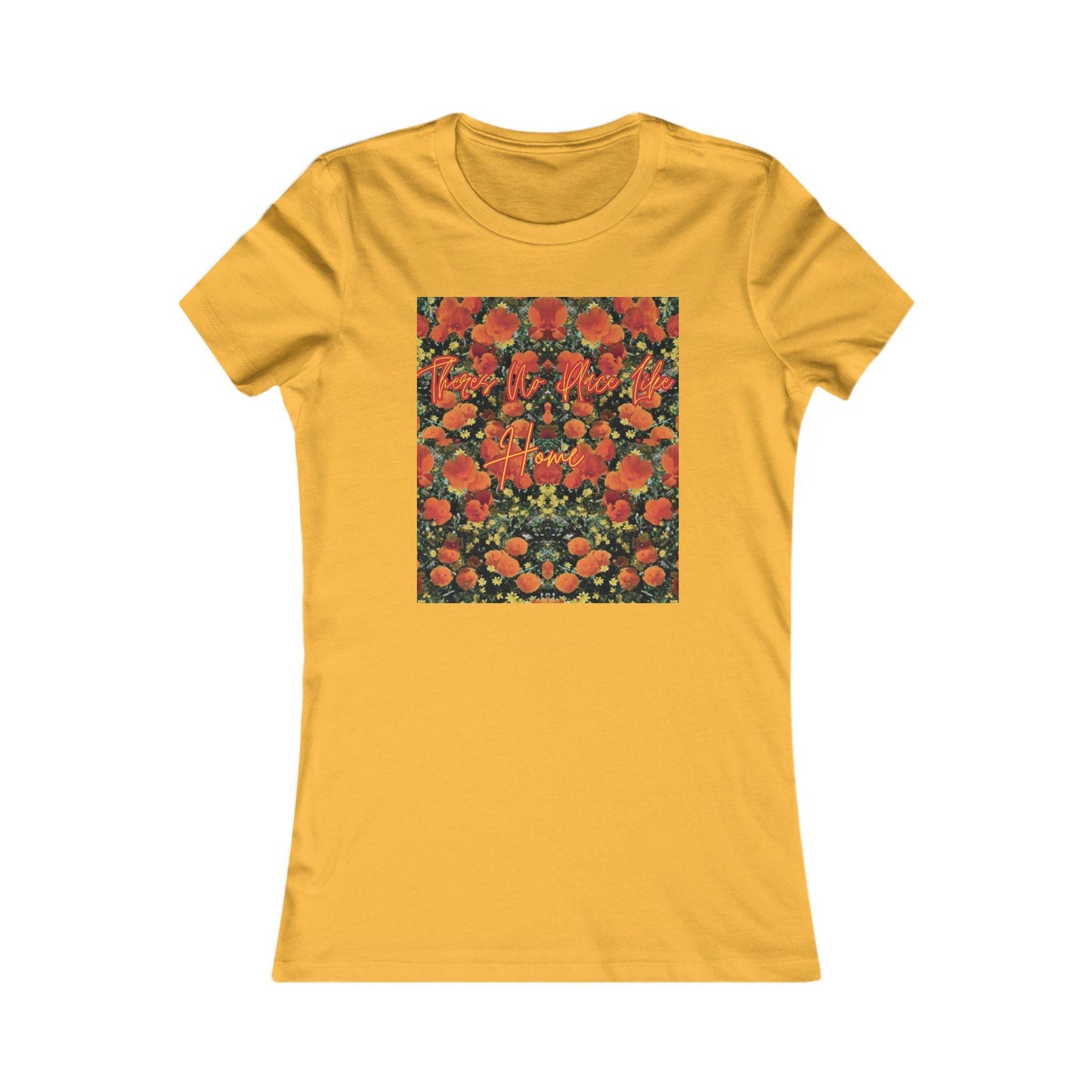 Women's Favorite Tee, Floral T-Shirt, There's No Place Like Home, Graphic Tee, Women's Fashion Shirt, Mother's Day Gift